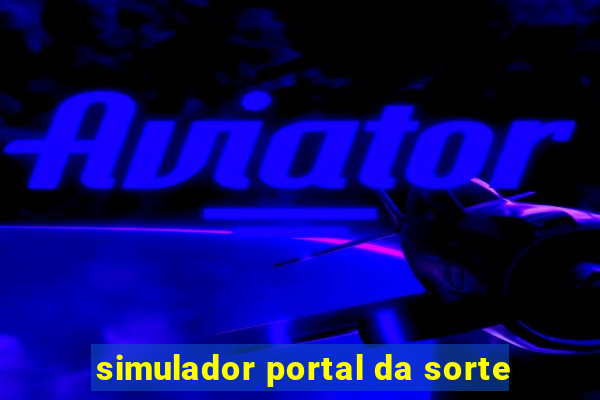 simulador portal da sorte